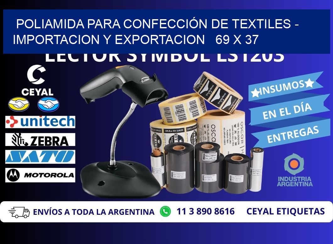 POLIAMIDA PARA CONFECCIÓN DE TEXTILES - IMPORTACION Y EXPORTACION   69 x 37