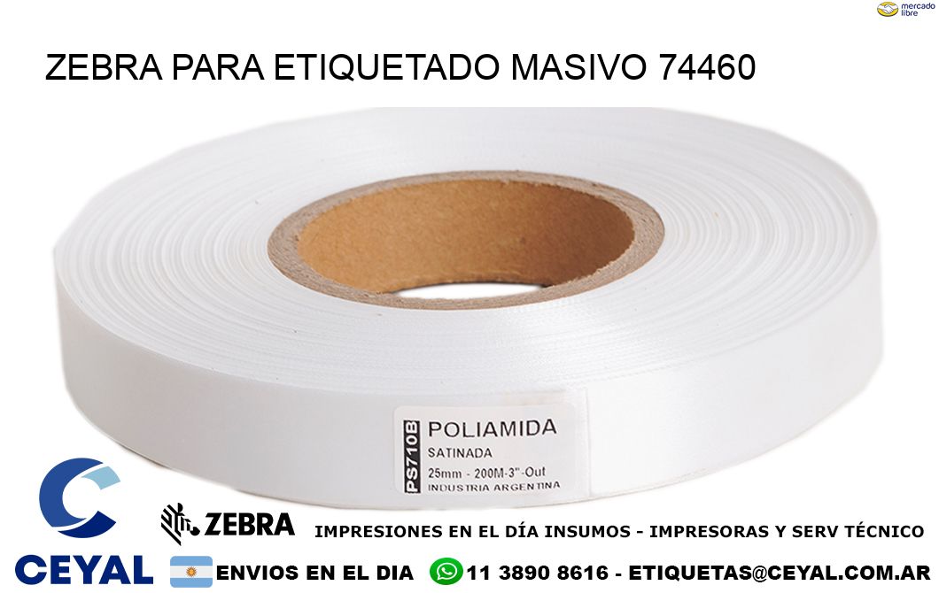 ZEBRA PARA ETIQUETADO MASIVO 74460